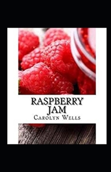 Raspberry Jam Illustrated
