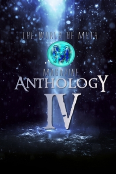 Paperback The World of Myth Anthology: Volume IV Book