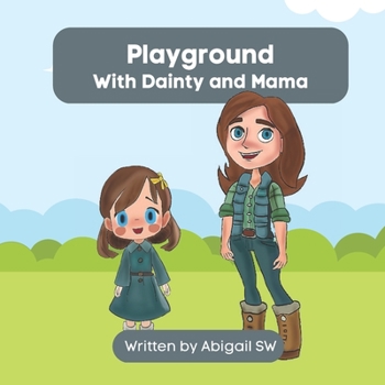 Paperback Playground, With Dainty and Mama Book