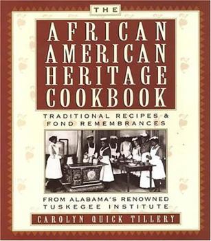 Paperback The African American Heritage Cookbook: Traditional Recipes & Fond Remembrances from Alabama's Renowned Tuskegee Institute Book