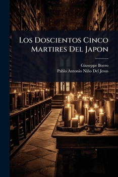 Paperback Los Doscientos Cinco Martires Del Japon [Spanish] Book
