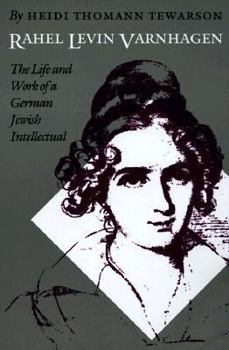 Paperback Rahel Levin Varnhagen: The Life and Work of a German Jewish Intellectual (Texts and Contexts Series) Book
