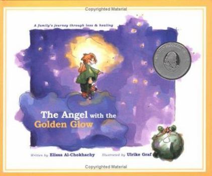Hardcover The Angel with the Golden Glow: A Family's Journey Through Loss and Healing Book