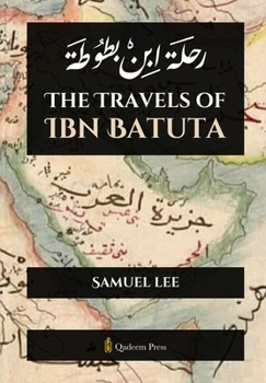 Paperback The Travels of Ibn Batuta: &#1585;&#1581;&#1604;&#1577; &#1575;&#1576;&#1606; &#1576;&#1591;&#1608;&#1591;&#1577; Book