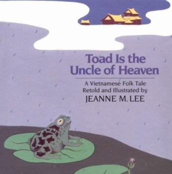 Paperback Toad Is the Uncle of Heaven: A Vietnamese Folktale Book
