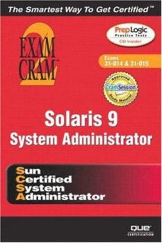 Paperback Solaris 9 System Administration Exam Cram 2 (Exam Cram CX-310-014 & Cx310-015) Book