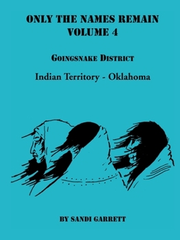 Paperback Only The Names Remain, Volume 4: Goingsnake District Book