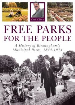 Paperback Free Parks for the People: A History of Birmingham's Municipal Parks, 1844-1974 Book