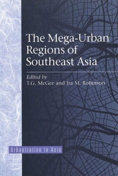 The Mega-Urban Regions of Southeast Asia (Urbanization in Asia)