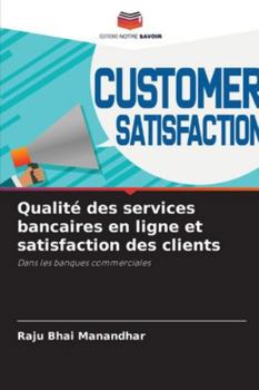 Paperback Qualité des services bancaires en ligne et satisfaction des clients [French] Book