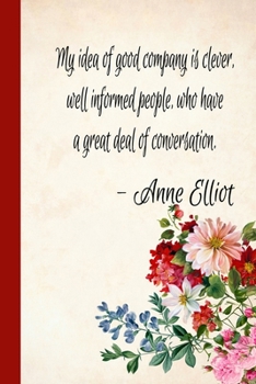 My Idea of Good Company : Journal Inspired by Jane Austen's Persuasion