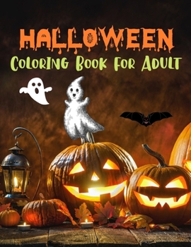 Paperback Halloween Coloring Book for Adults: Halloween Designs Including Ghosts, Pumpkins Spooky And Fun Adult Coloring Book