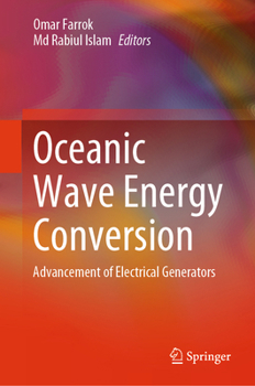Hardcover Oceanic Wave Energy Conversion: Advancement of Electrical Generators Book