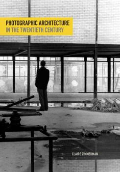 Paperback Photographic Architecture in the Twentieth Century Book