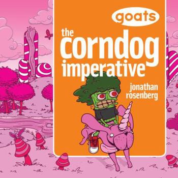 Paperback Goats The Corndog Imperative (The Infinite Pendergast Cycle) Book