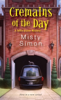 Cremains of the Day - Book #1 of the Tallie Graver Mystery