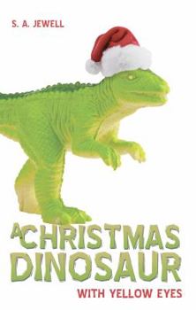 Paperback A Christmas Dinosaur With Yellow Eyes Book