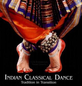 Hardcover Indian Classical Dance: Tradition in Transition Book