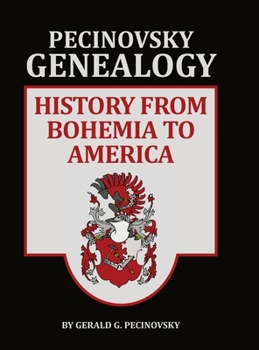 Hardcover Pecinvosky Genealogy: History from Bohemia to America Book