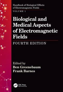 Hardcover Biological and Medical Aspects of Electromagnetic Fields, Fourth Edition Book