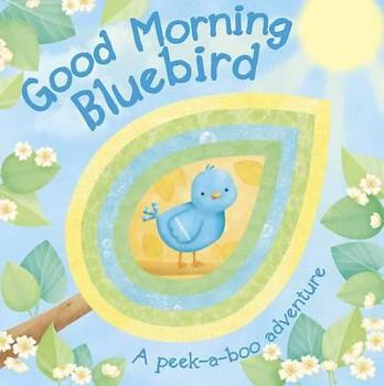 Board book Good Morning Bluebird Peekaboo Board Book