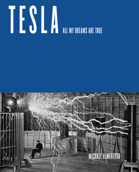 Paperback Tesla: All My Dreams Are True Book