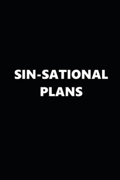 Paperback 2020 Daily Planner Funny Theme Sin-Sational Plans Black White 388 Pages: 2020 Planners Calendars Organizers Datebooks Appointment Books Agendas Book