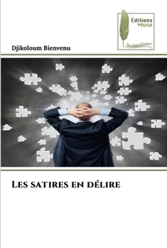 Paperback Les satires en délire [French] Book