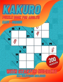 Paperback Kakuro Puzzle Book For Adults: 100 Easy to 100 Medium Kakuro Puzzles For Math Lovers Book