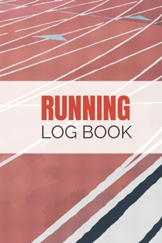 Running Log Book: Undated 53 Weeks Running Diary Journal Track Distance Time Speed Weather Calories Heart Rate 6x9 Notebook (Volume 5)