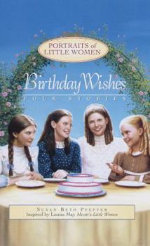 Birthday Wishes (Portraits of Little Women) - Book  of the Portraits of Little Women