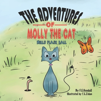Paperback The Adventures Of Molly The Cat: Molly Plays Ball Book