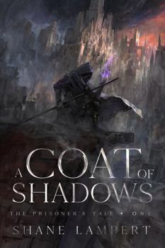 A Coat of Shadows (The Prisoner's Tale)