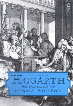 Hogarth: High Art and Low, 1732-50 Vol 2 - Book #2 of the Hogarth