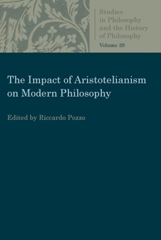 Paperback The Impact of Aristotelianism on Modern Philosophy Book
