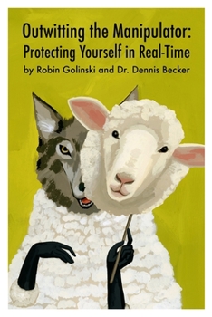 Paperback Outwitting the Manipulator: Protecting Yourself in Real-Time Book