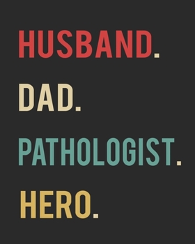 Paperback Husband Dad Pathologist Hero: Blank 8" x 10" 200 Pages Thick Unruled Sketchbook Book