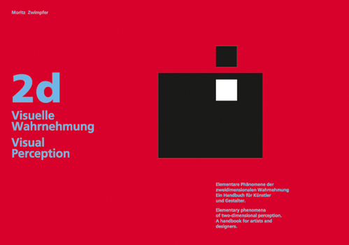 Hardcover 2D Visual Perception: Elementary Phenomena of Two-Dimensional Perception. a Handbook for Artists and Designers Book