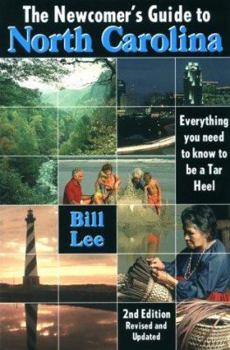 Paperback The Newcomer's Guide to North Carolina: Everything You Need to Know to Be a Tar Heel Book