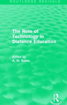 Paperback The Role of Technology in Distance Education (Routledge Revivals) Book