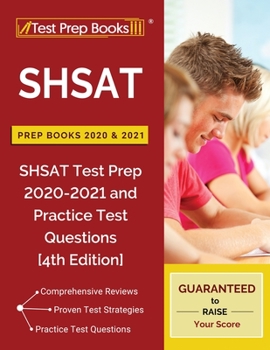 Paperback SHSAT Prep Books 2020 and 2021: SHSAT Test Prep 2020-2021 and Practice Test Questions [4th Edition] Book