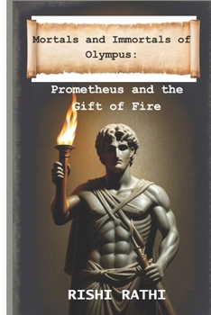 Paperback Prometheus and the Gift of Fire Book