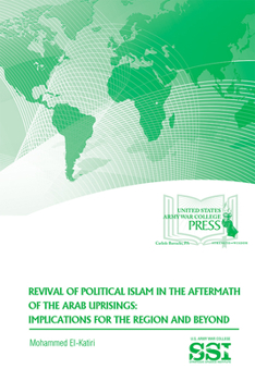 Paperback Revival of Political Islam in the Aftermath of the Arab Uprisings: Implications for the Region and Beyond Book