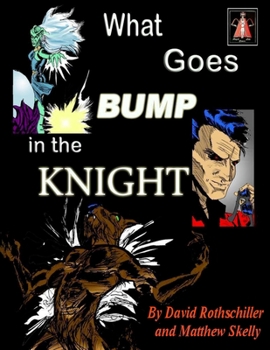 Paperback What Goes BUMP in the Knight Book