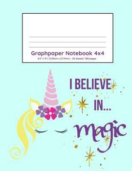 Paperback Graphpaper Notebook 4x4: Unicorn believe in magic design 100 pages of graph paper with bigger squares for younger students Book