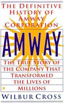 Mass Market Paperback Amway: The True Story of the Company That Transformed the Lives Ofmillions Book