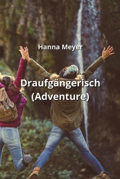 Paperback Draufgängerisch (Adventure) [German] Book