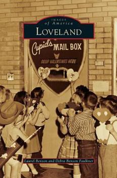Loveland (Images of America: Colorado) - Book  of the Images of America: Colorado
