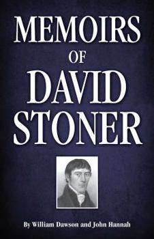 Paperback Memoirs of David Stoner: Containing Copious Extracts from His Diary and Epistolary Correspondence Book