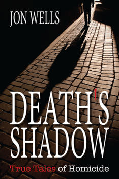 Paperback Death's Shadow: True Tales of Homicide Book